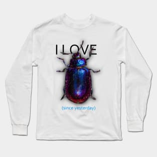 I LOVE *beetle* since yesterday Long Sleeve T-Shirt